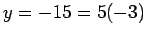 $y=-15=5(-3)$