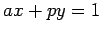 $ax+py=1$