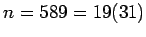 $n=589=19(31)$