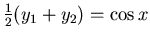 $\frac{1}{2}(y_1+y_2) = \cos x$