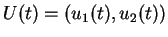 $U(t)=(u_1(t),u_2(t))$