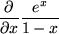 \begin{maplelatex}
\begin{displaymath}\frac{\partial}{\partial x}\frac{e^x}{1-x} \end{displaymath}\end{maplelatex}