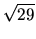 $\sqrt{29}$