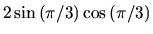 $2\sin{(\pi/3)}\cos{(\pi/3)}$