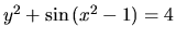 $y^2+\sin{(x^2-1)}=4$