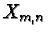 $ X_{m,n}$