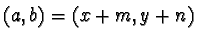 $ (a,b)=(x+m,y+n)$