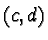 $ (c,d)$