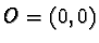 $ O=(0,0)$