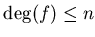$ \deg(f)\le n$