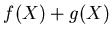$ f(X)+g(X)$