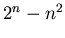 2^n-n^2