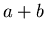 $a+b$