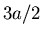 $3a/2$