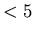 $<5$