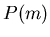 $P(m)$