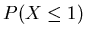 $P(X \le 1)$