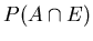 $P(A \cap E)$