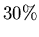 $30 \%$