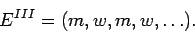 \begin{displaymath}E^{III} = (m, w, m, w, \dots).\end{displaymath}