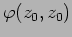 $\varphi(z_0,z_0)$