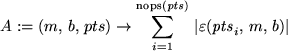 \begin{maplelatex}
\begin{displaymath}
A := (m,  b,  pts)\rightarrow {\display...
...({{\it pts}_{i}},  m,
 b)  \! \right\vert
\end{displaymath}\end{maplelatex}