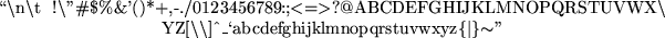 \begin{maplelatex}
\begin{displaymath}
\mbox{\lq\lq $\backslash$n$\backslash$t~~!$\ba...
...abcdefghijklmnopqrstuvwxyz\{$\vert$\}$\sim$''}
\end{displaymath}\end{maplelatex}