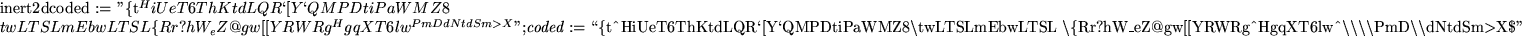 \begin{maplelatex}
\mapleinline{inert}{2d}{coded :=
''\{t^HiUeT6ThKtdLQR\lq [Y\lq QMPD...
...ckslash\backslash$PmD$\backslash\backslash$dNtdSm$
>$X\$''} }
}
\end{maplelatex}