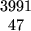 \begin{maplelatex}
\begin{displaymath}3991 \end{displaymath}\begin{displaymath}47 \end{displaymath}\end{maplelatex}