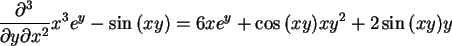 \begin{maplelatex}\begin{displaymath}\frac{\partial ^3}{\partial y \partial x^2}...
...{(xy)} =
6 x e^y+\cos{(xy)}xy^2+2\sin{(xy)}y \end{displaymath}
\end{maplelatex}