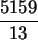 \begin{maplelatex}\begin{displaymath}
\frac{5159}{13}
\end{displaymath}
\end{maplelatex}