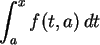 \begin{maplelatex}\begin{displaymath}\int_a^x{f(t,a) \,dt} \end{displaymath}
\end{maplelatex}