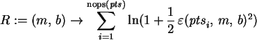 \begin{maplelatex}\begin{displaymath}
R := (m, \,b)\rightarrow {\displaystyle \s...
...
\varepsilon ({{\it pts}_{i}}, \,m, \,b)^{2})
\end{displaymath}
\end{maplelatex}