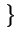 $ \left.\vphantom{{0, 1, \frac{1}{3}, \frac{2}{3}, \frac{1}{9}, \frac{2}{9},
\frac{7}{9}, \frac{8}{9}, \frac{1}{27}, \frac{2}{27}, \ldots}}\right\}$