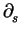 $\displaystyle \partial_{s}^{}$