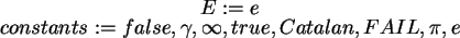 \begin{maplelatex}\begin{displaymath}E := e \end{displaymath}
\begin{displaymath...
...se, \gamma, \infty, true, Catalan, FAIL,\pi, e\end{displaymath}
\end{maplelatex}