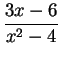 $\displaystyle {\frac{3x-6}{x^2-4}}$
