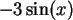 \begin{maplelatex}\begin{displaymath}
- 3 \sin(x)
\end{displaymath}
\end{maplelatex}