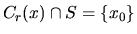 $C_r(x) \cap S = \left\{{x_0}\right\}$