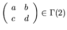 $\left( \begin{array}{ll} a & b\\ c & d \end{array} \right) \in
\Gamma(2)$