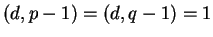 $(d,p-1)=(d,q-1)=1$