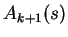 $\displaystyle A_{k+1}(s)$