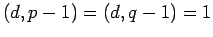 $(d,p-1)=(d,q-1)=1$