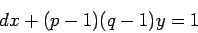 \begin{displaymath}dx+(p-1)(q-1)y=1\end{displaymath}