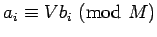 ${a_i}\equiv{Vb_i}\hbox{ (mod }{M})$