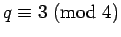 ${q}\equiv{3}\hbox{ (mod }{4})$