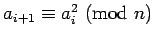${a_{i+1}}\equiv{a_i^2}\hbox{ (mod }{n})$