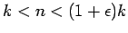 $k<n<(1+\epsilon)k$