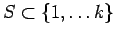 $S\subset
\{1,\dots k\}$