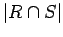 $\vert R\cap S\vert$